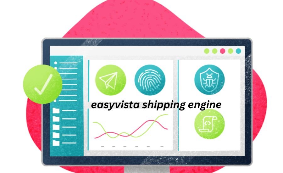 easyvista shipping engine